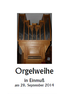 orgelweihe einmuss